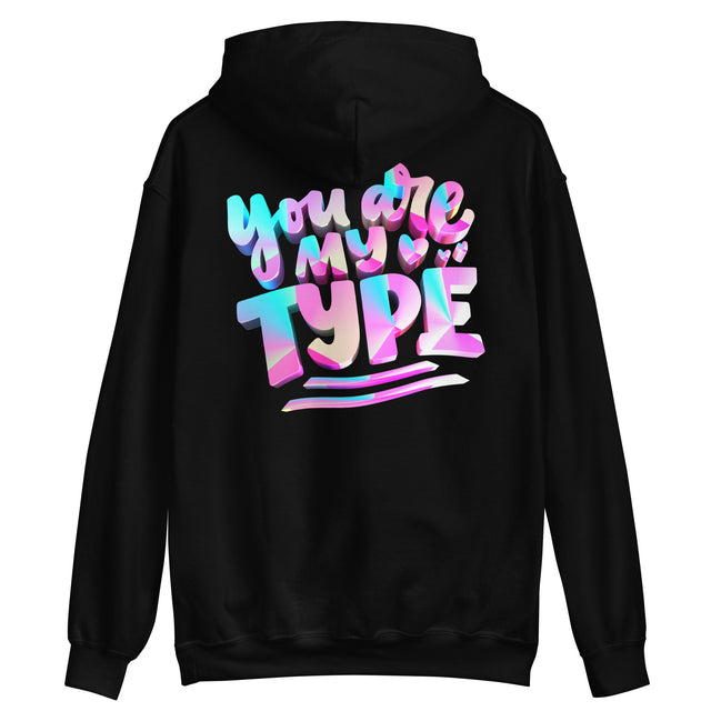 You Are My Type Hoodie (Back) Bubblegum
